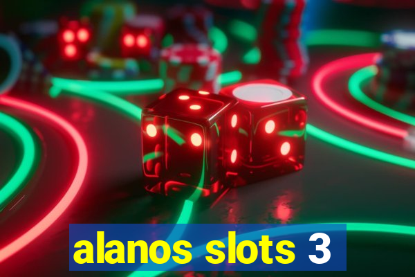 alanos slots 3